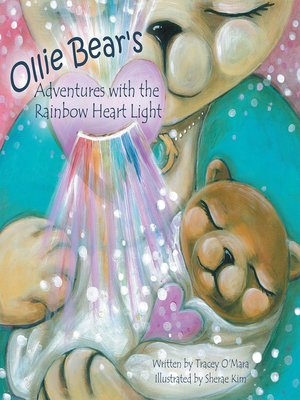 cover image of Ollie Bear's Adventures with the Rainbow Heart Light